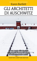 Gli architetti di Auschwitz. La vera storia della famiglia che progettò l'orrore dei campi di concentramento nazisti